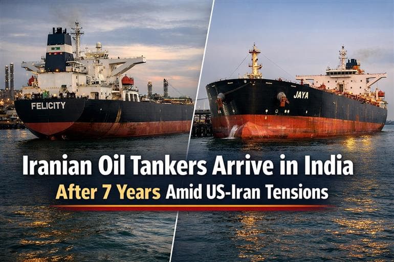 Good News : Two Iranian Oil Tankers Reach India After 7-Year Gap Amid US-Iran Diplomatic Breakdown